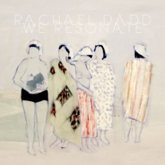 Dadd Rachael - We Resonate