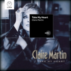 Claire Martin - Take My Heart
