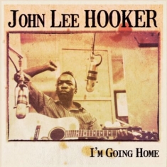 Hooker John Lee - I'm Going Home