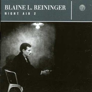Reininger Blaine - Night Air 2