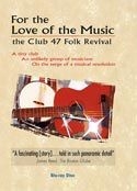 Blandade Artister - For The Love For Music: The Club 47 in the group OTHER / Music-DVD & Bluray at Bengans Skivbutik AB (1131297)