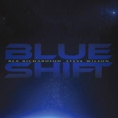 Richardson Rex & Steve Wilson - Blue Shift in the group OTHER / Övrigt /  at Bengans Skivbutik AB (1131306)