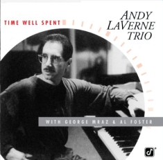 Andy Laverne Trio - Time Well Spent