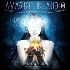 Avarice In Audio - Shine & Burn - 2 Cd Limited