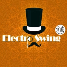 Various Artists - Electro Swing 2015