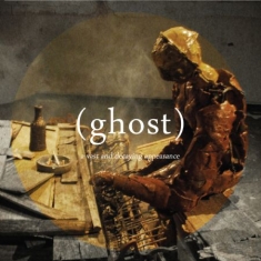 Ghost - A Vast And Decaying Appearance