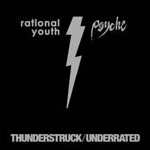 Rational Youth & Psyche - Thunderstruck/ Underrated in the group OTHER / Övrigt /  at Bengans Skivbutik AB (1151543)