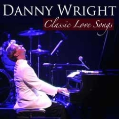 Wright Danny - Classic Love Songs in the group CD / Elektroniskt at Bengans Skivbutik AB (1151578)