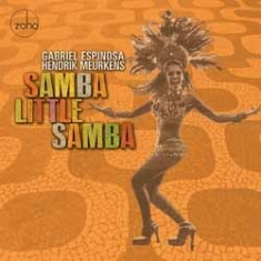 Espinosa Gabriel & Hendrik Meurkens - Samba Little Samba in the group CD / Elektroniskt at Bengans Skivbutik AB (1151579)