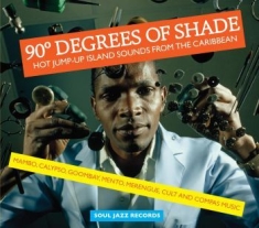 Soul Jazz Records Presents - 90 Degrees Of Shade - Vol 2