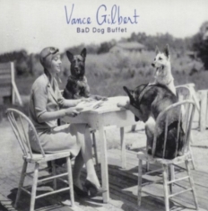 Gilbert Vance - Bad Dog Buffet