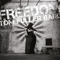 Tom Fuller Band - Freedom