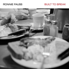 Fauss Ronnie - Built To Break