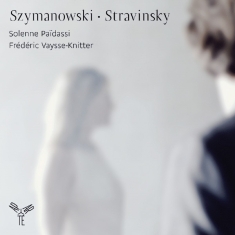 Szymanowski/Stravinsky - Works For Violin & Piano