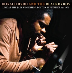 Byrd Donald And The Blackbyrds - Live At The Jazz Workshop, 1973