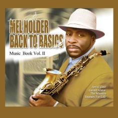 Holder Mel - Back To Basics: Music Book Volume 2