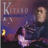 Kitaro - Enchanted Evening in the group CD / Elektroniskt at Bengans Skivbutik AB (1176496)