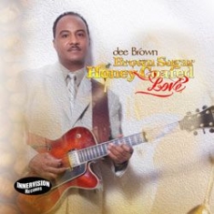 Dee Brown - Brown Sugar, Honey-Coated Love in the group CD / Jazz/Blues at Bengans Skivbutik AB (1176585)