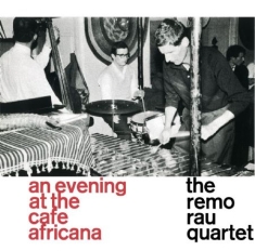 Remo Rau Quartet - At The Cafe Africana