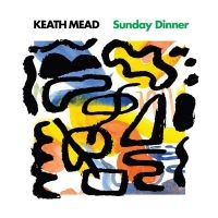 Mead Keath - Sunday Dinner