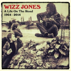 Jones Wizz - A Life On The Road:  1964-2014