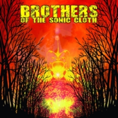 Brothers Of The Sonic Cloth - Brothers Of The Sonic Cloth