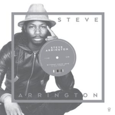 Arrington Steve - Without Your Love