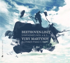 Beethoven / Liszt - Symphonies 4&5