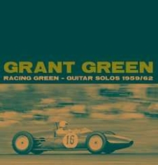 Grant Green - Racing Green - Guitar Solos 1959/62 in the group CD / Jazz/Blues at Bengans Skivbutik AB (1191443)