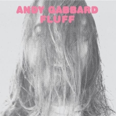 Gabbard Andy - Fluff