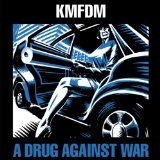 Kmfdm - A Drug Against War (Vinyl) in the group OTHER / Övrigt /  at Bengans Skivbutik AB (1193710)
