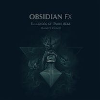 Obsidian Fx - Illusions Of Darkness in the group OTHER / Övrigt /  at Bengans Skivbutik AB (1193769)