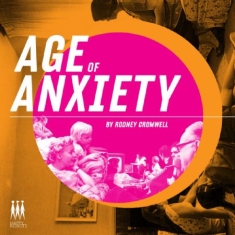 Cromwell Rodney - Age Of Anxiety