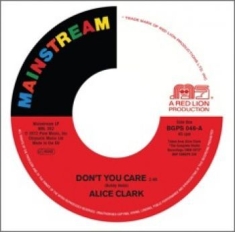 Clark Alice - Don't You Care / Never Did I Stop L