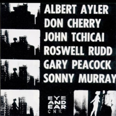 Ayler Albert & Don Cherry - New York Eye And Ear Control