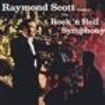 Scott Raymond Orchestra - Rock 'n' Roll Symphony in the group CD / Pop at Bengans Skivbutik AB (1266547)