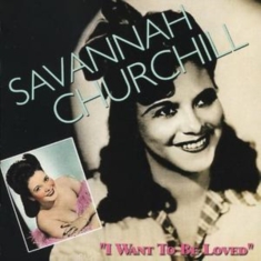 Churchill Savannah - I Want To Be Loved