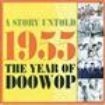 Blandade Artister - A Story Untold- 1955 The Year Of Do in the group CD / Pop at Bengans Skivbutik AB (1266797)