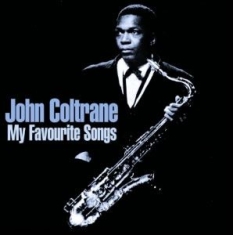 Coltrane John - My Favourite Songs in the group CD / Pop at Bengans Skivbutik AB (1266939)