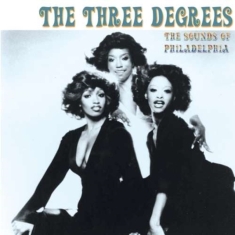 Three Degrees - Sounds Of Philadelphia