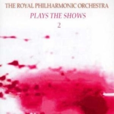 Royal Philharmonic Orchestra - Play The Shows: Vol 2