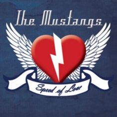 Mustangs - Speed Of Love