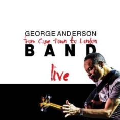 Anderson George - Cape Town To London Live