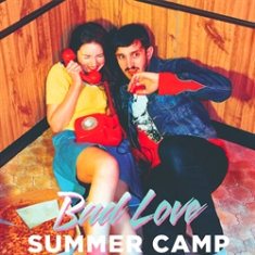 Summer Camp - Bad Love (Inkl.Cd) in the group OTHER / Övrigt /  at Bengans Skivbutik AB (1271880)