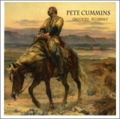 Cummins Pete - Crooked Highway