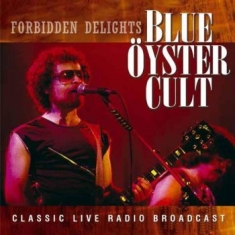 Blue Öyster Cult - Forbidden Delights 1981 (Live Fm Br