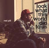 Red Pill - Look What This World Did To Us in the group CD / Hip Hop-Rap at Bengans Skivbutik AB (1276439)