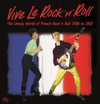 Various Artists - Vive Le Rock 'N' Roll - The Unruly