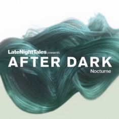 Blandade Artister - Late Night Tales Pres. After Dark:Nocturne