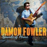 Damon Fowler - Sounds of Home in the group OTHER / Övrigt /  at Bengans Skivbutik AB (1302394)